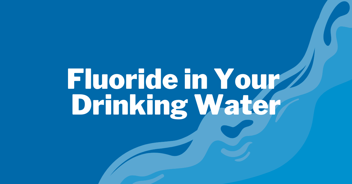 What is Fluoride Doing in Your Drinking Water and Is It Safe?