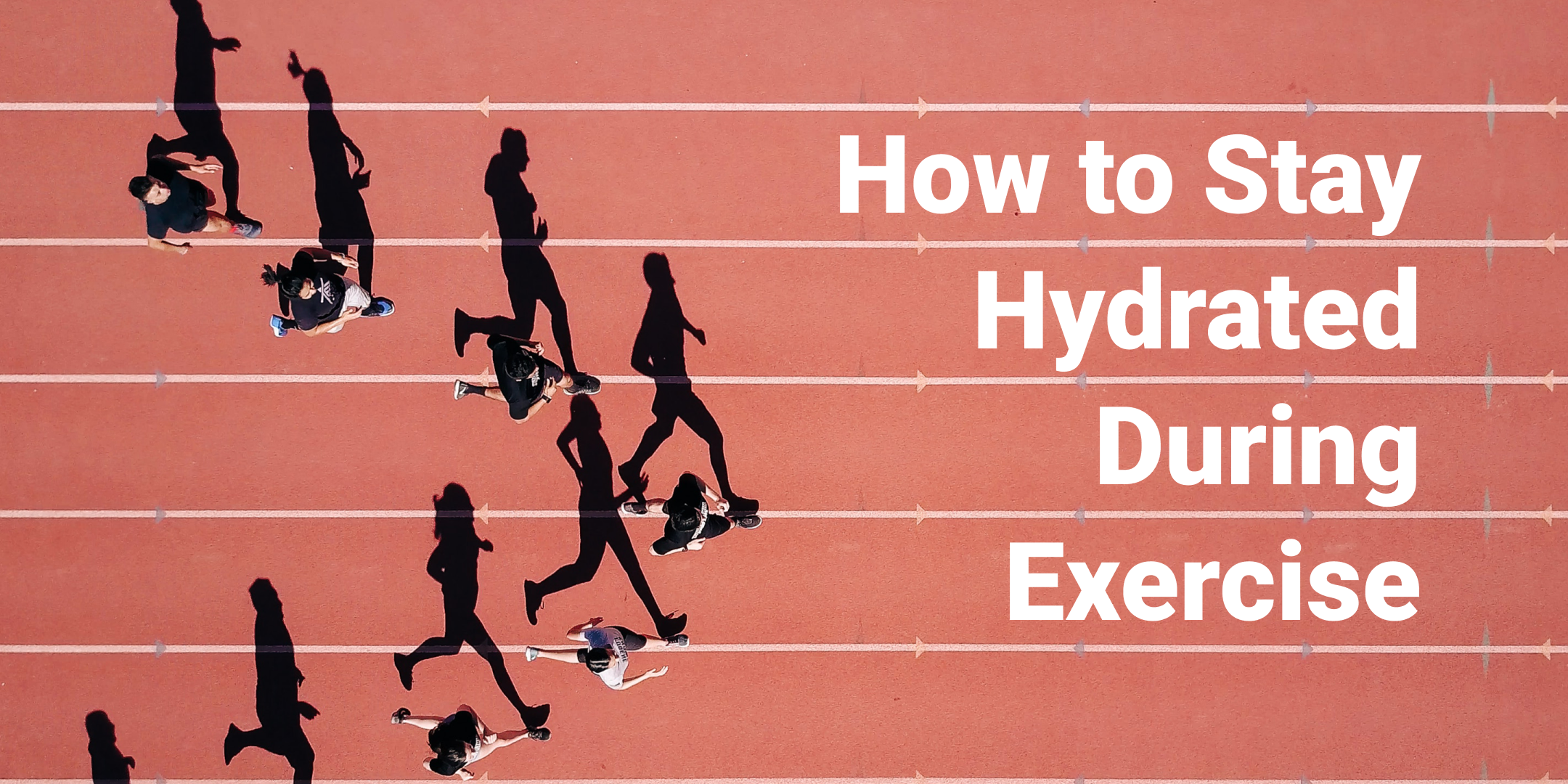 How to Stay Hydrated During Exercise